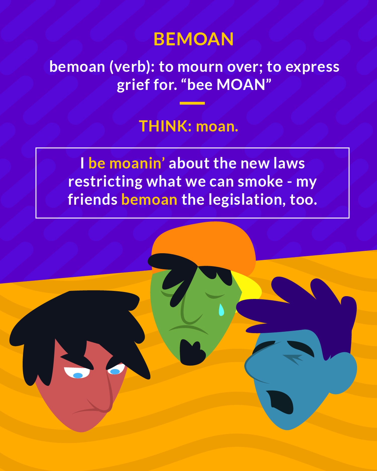 Bemoan cartoon: three gloomy faces, one crying, one moaning and one frowning