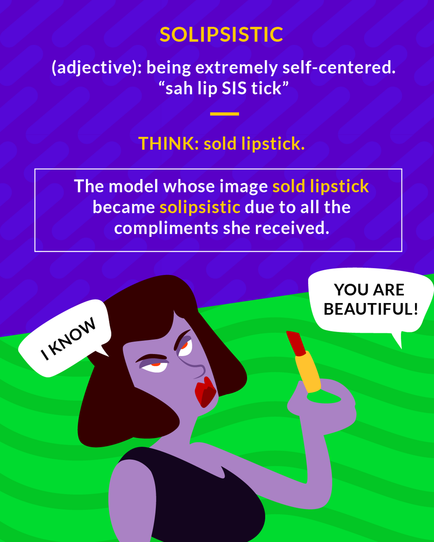 Solipsistic cartoon: a woman applying lipstick while dismissing a compliment