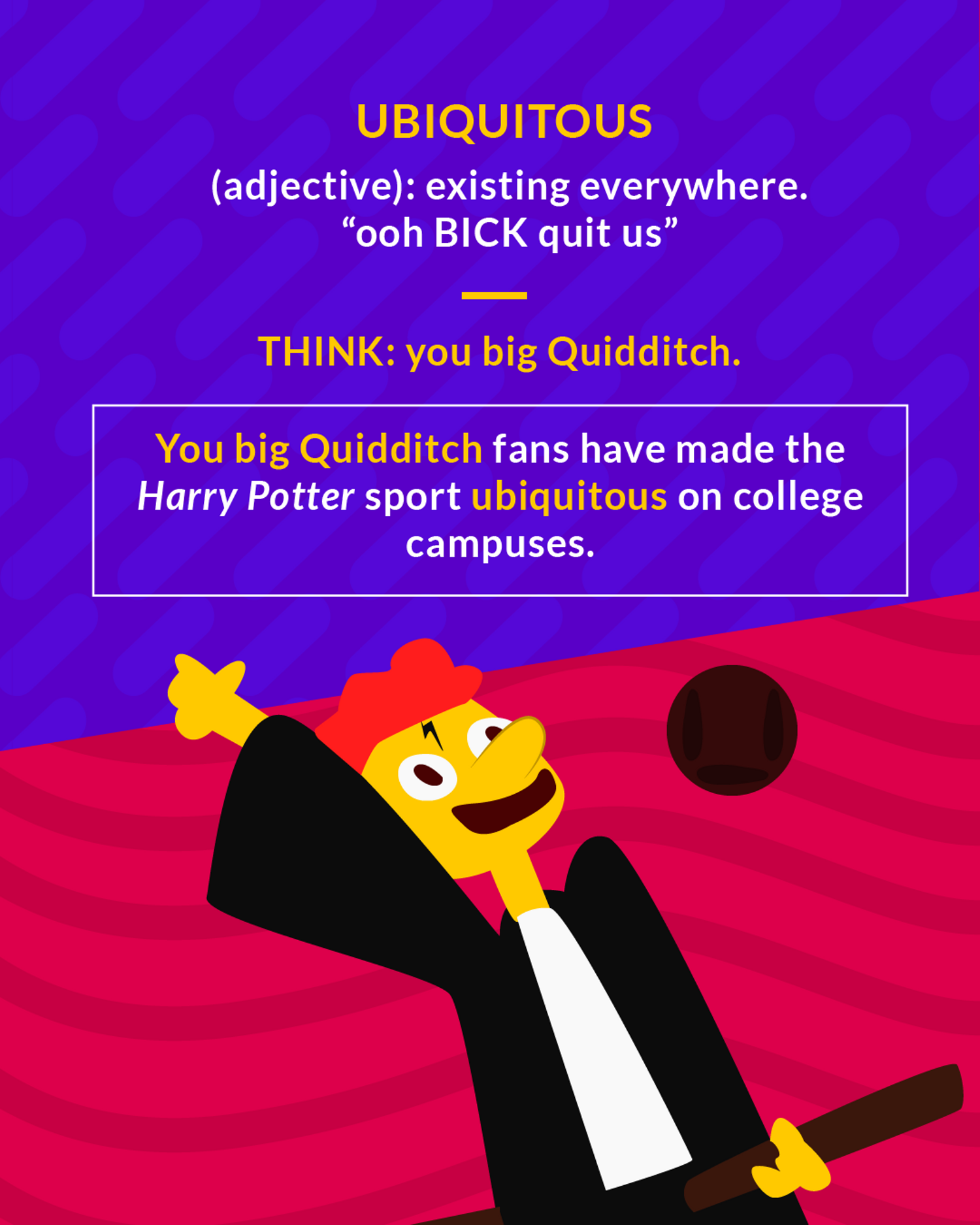 Ubiquitous cartoon: a Quidditch player reaching for a flying ball