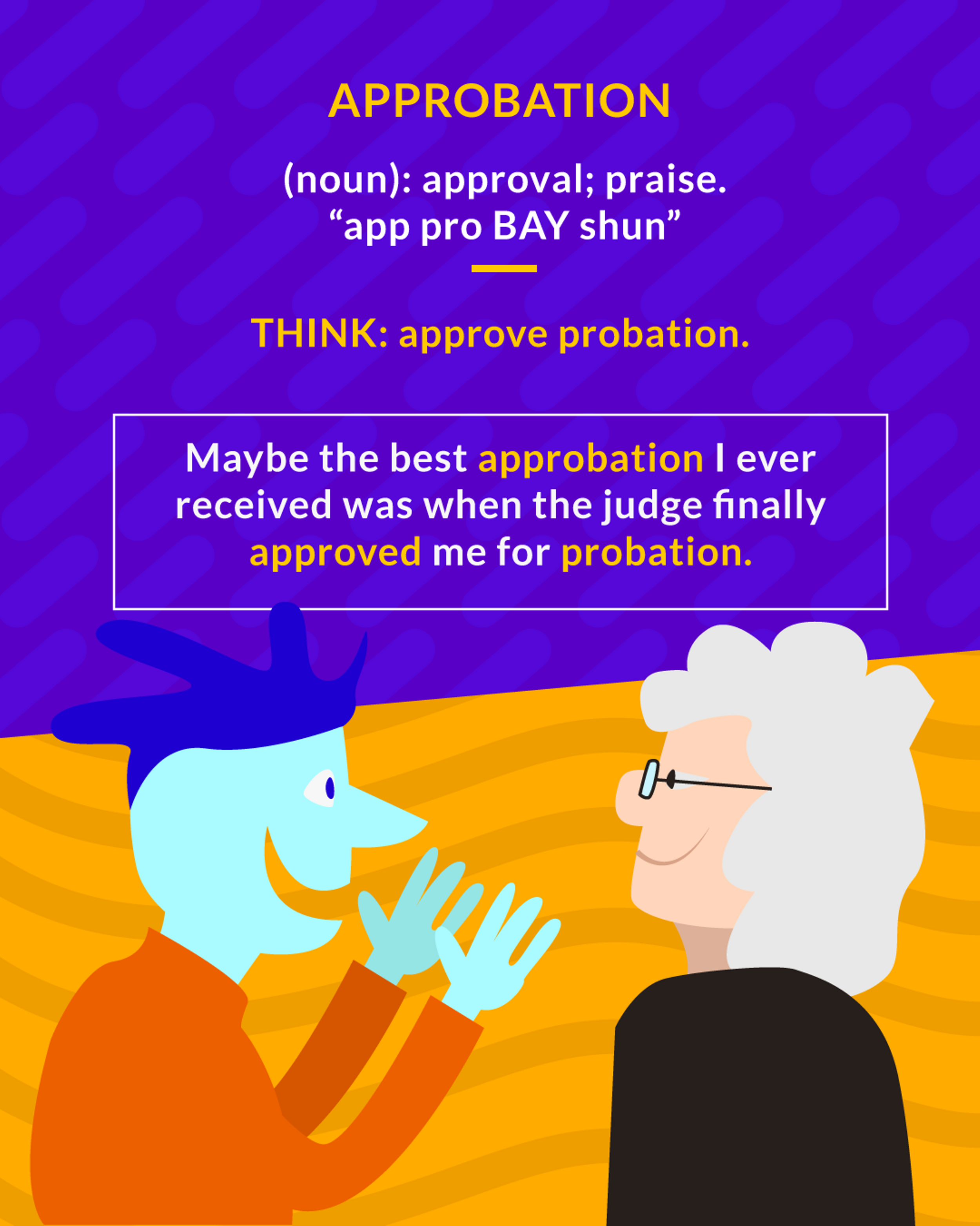 Approbation cartoon: a blue haired man talking to a gray haired judge in glasses